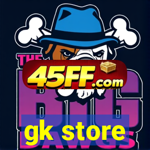 gk store